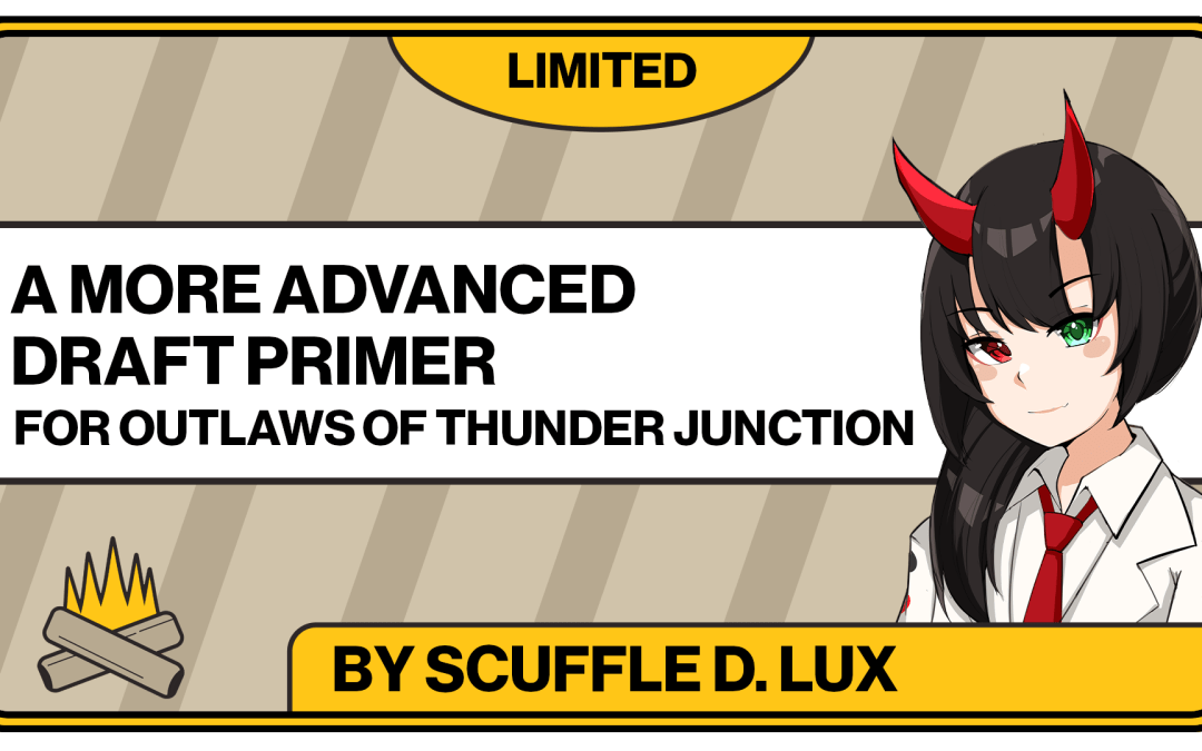 Outlaws of Thunder Junction: A More Advanced Draft Guide