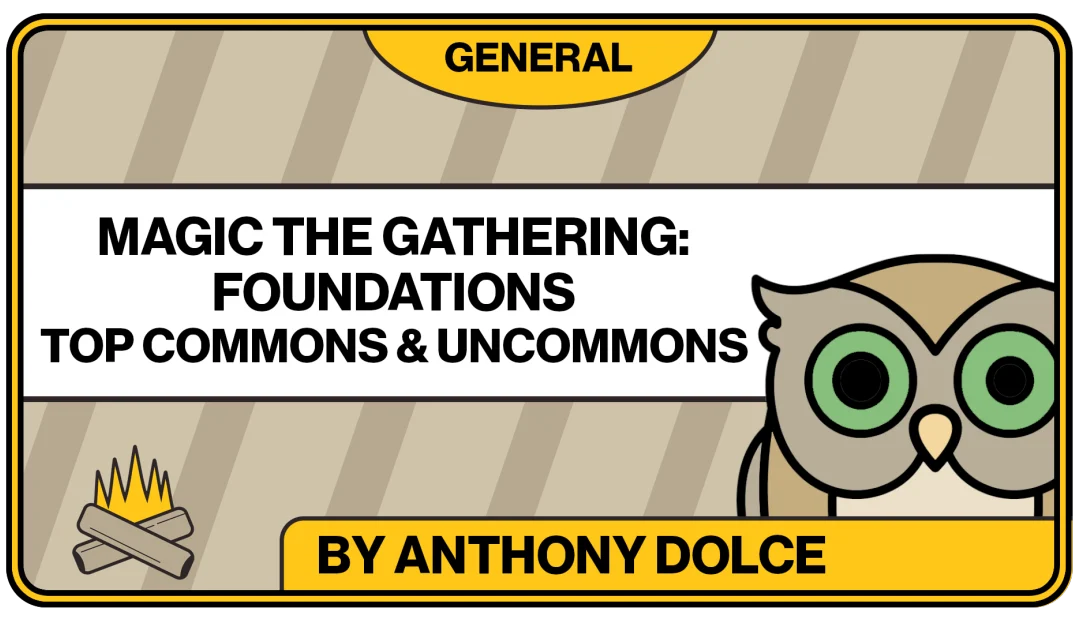 Top Commons and Uncommons From Foundations