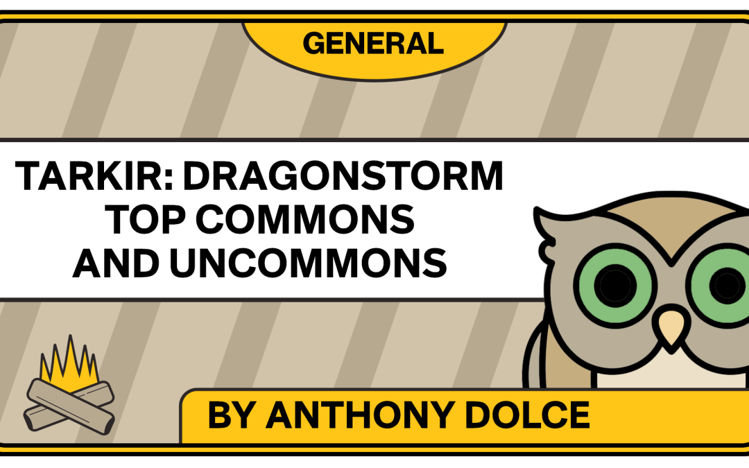 Dragonstorm: Top Commons and Uncommons