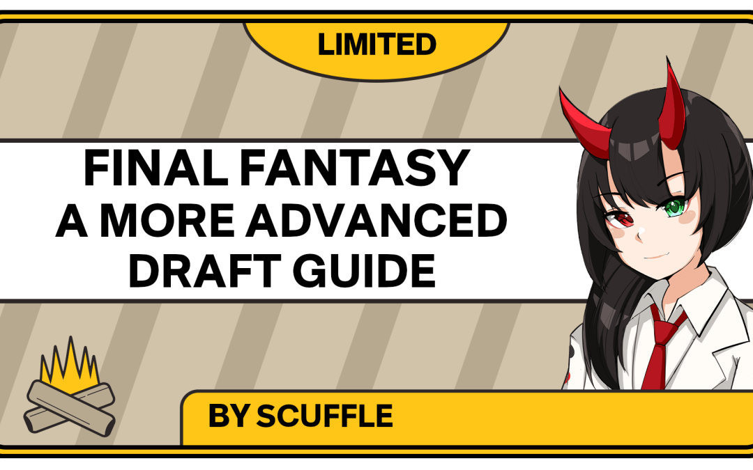 Final Fantasy x MTG: A More Advanced Draft Guide